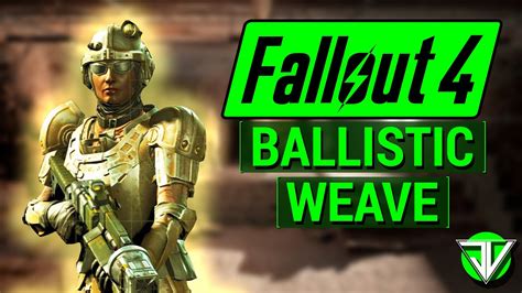 fallout 4 how to get ballistic weave